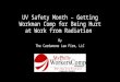UV Safety Month – Getting Workman Comp for Being Hurt at Work from Radiat
