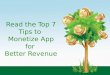 Read the Top 7 Tips to Monetize Your App for Better Revenue