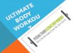 ULTIMATE BODY WORKOUT -