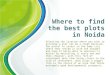 Where to find the best plots in Noida