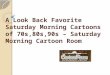 A look back favorite saturday morning cartoons of 70s,80s,90