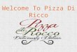 Welcome To Pizza DI Ricco