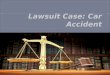 Lawsuit Case Car Accident