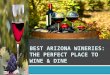Best Arizona Wineries: The Perfect Place to Wine & Dine