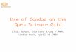 Use of Condor on the Open Science Grid