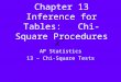 Chapter 13 Inference for Tables:   Chi-Square Procedures