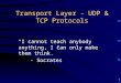 Transport Layer - UDP & TCP Protocols