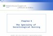 Chapter 6 The Specialty of  Gerontological Nursing