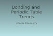 Bonding and  Periodic Table Trends