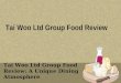 Tai Woo Ltd Group Food Review: A Unique Dining Atmosphere