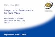 Chile Day 2012 Corporate Governance An SVS View Fernando Coloma Chairman of the SVS Chile