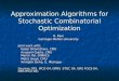 Approximation Algorithms for Stochastic Combinatorial Optimization