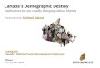 Canada’s Demographic Destiny Implications for our rapidly changing  Labour  Market