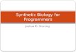 Synthetic Biology for Programmers