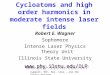 Cycloatoms and high order harmonics in moderate intense laser fields
