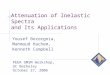 Attenuation of Inelastic Spectra  and Its Applications