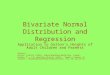 Bivariate Normal Distribution and Regression