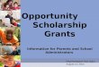 Opportunity        Scholarship Grants Information for Parents and School Administrators