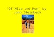 ‘Of Mice and Men’ by  John Steinbeck