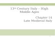 13 th  Century Italy – High Middle Ages