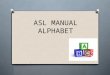 ASL MANUAL ALPHABET