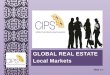 GLOBAL REAL ESTATE Local Markets