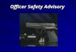 Officer Safety Advisory