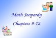 Math Jeopardy Chapters 9-12