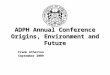 ADPH Annual Conference Origins, Environment and Future