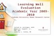 Learning Well Evaluation Academic Year 2009-2010 Indiana University Bowen Research Center