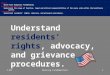 Understand  residents’  rights , advocacy, and grievance procedures