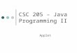 CSC 205 – Java Programming II