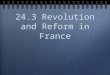 24.3 Revolution and Reform in France
