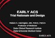 EARLY ACS Trial Rationale and Design