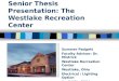 Senior Thesis Presentation: The Westlake Recreation Center