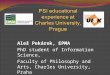PSI  educational experience at  Charles University,  Prague