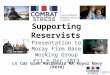 Supporting Reservists . Presentation to Moray Firm Base Working Group Fri 6 Dec 2013