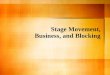 Stage Movement,  Business, and Blocking