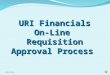 URI Financials On-Line  Requisition Approval Process