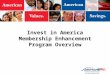 Invest in America Membership Enhancement Program Overview