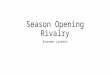 Season Opening Rivalry
