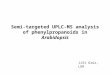 Semi-targeted  UPLC -MS analysis of phenylpropanoids in  Arabidopsis