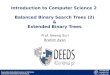 Introduction to Computer Science 2  Balanced Binary Search Trees (2) & Extended Binary Trees