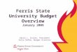 Ferris State University Budget Overview January 2009