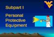 Subpart I Personal Protective Equipment