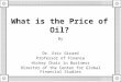 What is the Price of Oil?