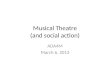 Musical Theatre (and social action)