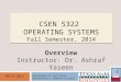 CSEN 5322  Operating  Systems Fall Semester, 2014