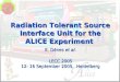 Radiation Tolerant Source Interface Unit for the ALICE Experiment