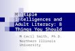 M ultiple Intelligences and Adult Literacy: 8 Things You Should Know